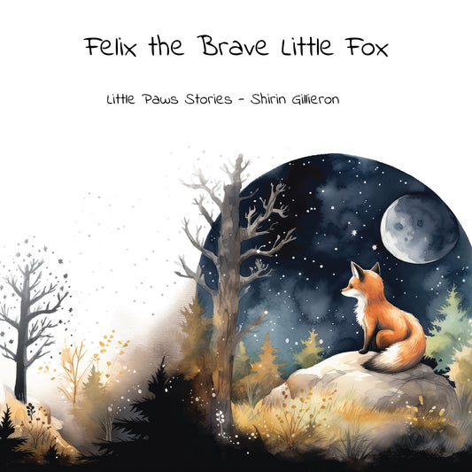 Felix the Brave Little Fox
